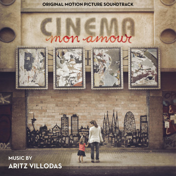 Aritz Villodas - Cinema mon amour (Original Motion Picture Soundtrack)