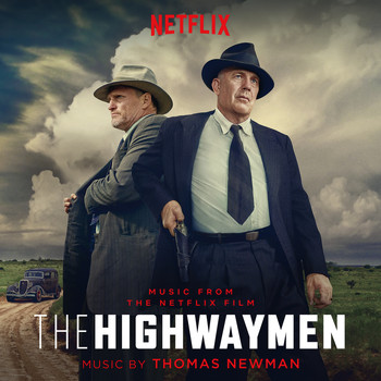 Thomas Newman - The Highwaymen (Music From the Netflix Film)