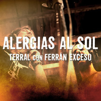 Terral - Alergias al Sol (feat. Ferran Exceso)