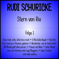 Rudi Schuricke - Stern von Rio, Folge 1