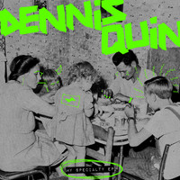 Dennis Quin - My Speciality EP