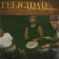 Real El Canario - Felicidad (Radio Edit)