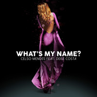 Celso Mendes & Deise Costa - What's My Name?