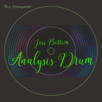 Jess Bottom - Analysis Drum