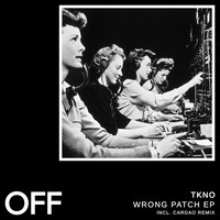 TKNO - Wrong Patch EP