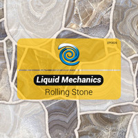 Liquid Mechanics - Rolling Stone