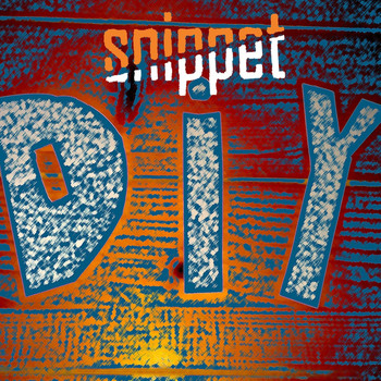Snippet - D.I.Y.