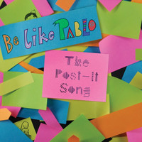 Be Like Pablo - The Post-it Song