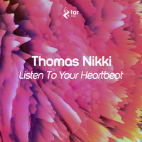 Thomas Nikki - Listen To Your Heartbeat