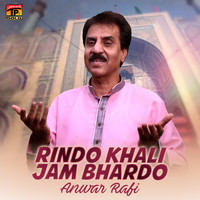 Anwar Rafi - Rindo Khali Jam Bhardo - Single