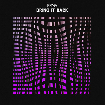 KRMA - Bring It Back
