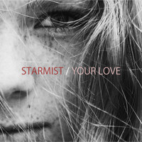 Starmist - Your Love