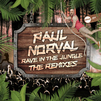 Paul Norval - Rave In The Jungle (The Remixes)