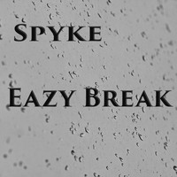 Spyke - Eazy Break