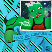 Cosmic Mantra - Love or confusion