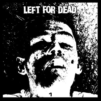 Left For Dead - Volume One