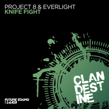 Project 8 & EverLight - Knife Fight