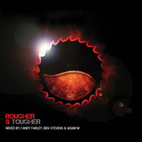Adam M - Rougher & Tougher (Mixed by Adam M)