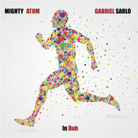 Gabriel Sarlo - Mighty Atom