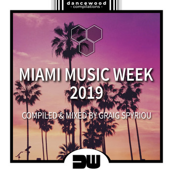 Various Artists - Miami Music Week 2019 (Compiled & Mixed By Graig Spyriou)