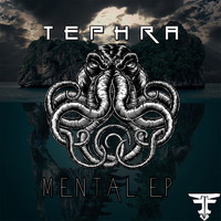 Tephra - Mental EP