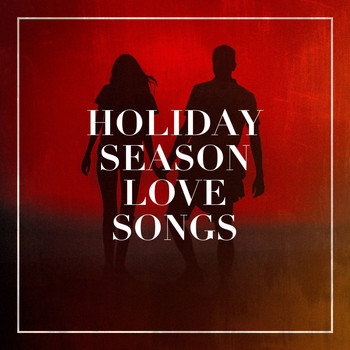 Generation Love, Liebeslieder, Canciones de Amor - Holiday Season Love Songs
