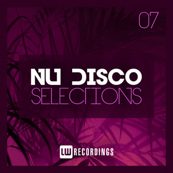 Various Artists - Nu-Disco Selections, Vol. 07