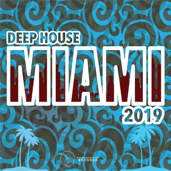 Various Artists - Miami 2019 Deep House