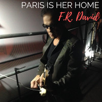 F.R. David - Paris Is Her Home