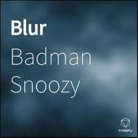 Badman Snoozy - Blur