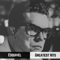 Esquivel - Greatest Hits