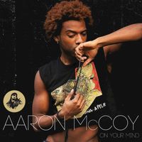 Aaron McCoy - On Your Mind- Single