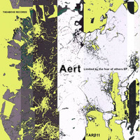 Aert - Limited By The Fear Of Others EP