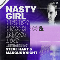 Henry Hacking & Inaya Day - Nasty Girl (Remixes)