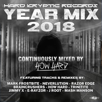 How Hard - Hard Kryptic Records Yearmix 2018 (Continuously Mixed By How Hard [Explicit])