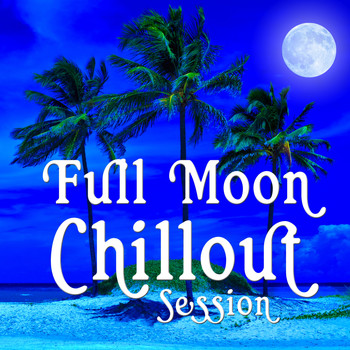 Various Artists - Full Moon Chillout Session