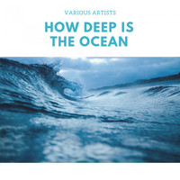 Ella Fitzgerald, Paul Weston & His Orchestra, Queen's Dance Orchestra - How Deep Is the Ocean