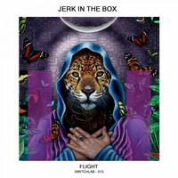 Jerk In The Box - Flight