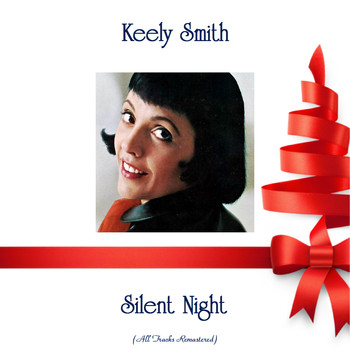 Keely Smith - Silent Night (All Tracks Remastered)