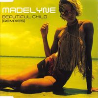 Madelyne - Beautiful Child (Remixes)