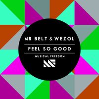 Mr. Belt & Wezol - Feel So Good