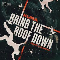 Kura - Bring The Roof Down (feat. Luciana) (Explicit)