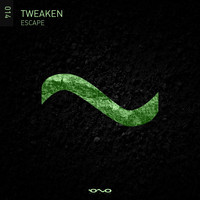 Tweaken - Escape