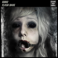 Egoiz - Flash Bake