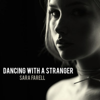 Sara Farell - Dancing With A Stranger