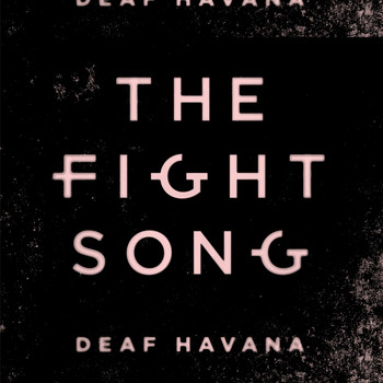 Deaf Havana - The Fight Song