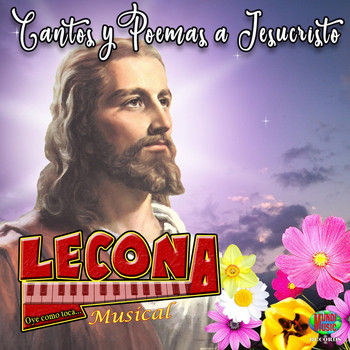 Lecona Musical - Cantos y Poemas a Jesucristo