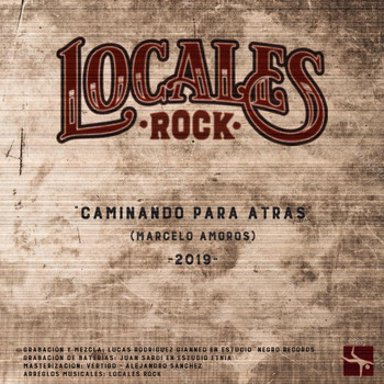 Locales Rock feat. Lucas Rodríguez Gianneo, Marcelo Amoros, Javier Pousada & Pablo Oubiña - Caminando para Atrás