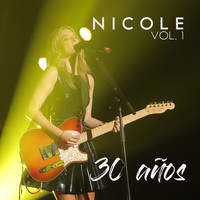 Nicole - 30 Años, Vol. 1 (En Vivo)