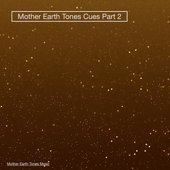 Mother Earth Tones - Mother Earth Tones Cues Part 2